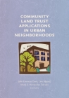 Community Land Trust Applications in Urban Neighborhoods By John Emmeus Davis (Editor), Line Algoed (Editor), María E. Hernández -Torrales (Editor) Cover Image