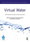 Virtual Water: Implications for Agriculture and Trade (Routledge Special Issues on Water Policy and Governance) By Chittaranjan Ray (Editor), David McInnes (Editor), Matthew Sanderson (Editor) Cover Image