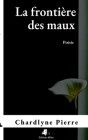 La frontière des maux By Chardlyne Pierre Cover Image