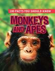 Monkeys and Apes (100 Facts You Should Know) By Camilla de la Bédoyère Cover Image