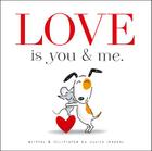 Love is You & Me. By Monica Sheehan, Monica Sheehan (Illustrator) Cover Image