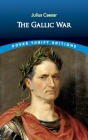 The Gallic War By Julius Caesar, H. J. Edwards (Translator) Cover Image