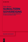 Subaltern Sovereigns (Religion and Society #66) By Peter Berger Cover Image