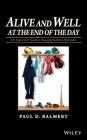 Alive and Well at the End of the Day: The Supervisor's Guide to Managing Safety in Operations Cover Image