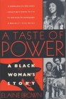 A Taste of Power: A Black Woman's Story By Elaine Brown Cover Image