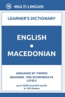 English-Macedonian Learner's Dictionary (Arranged by Themes, Beginner - Pre-Intermediate Levels) By Multi Linguis Cover Image