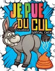 Je Pue du Cul: Coloriage spécial Caca: 40 animaux hilarants qui font caca à colorier - Cahier de coloriage humour pour adultes, ados Cover Image