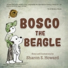 Bosco the Beagle By Sharon S. Howard Cover Image