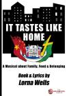 It Tastes Like Home: Book & Lyrics By Lorna Wells Cover Image