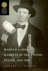 Wages and Labor Markets in the United States, 1820-1860 (National Bureau of Economic Research Series on Long-Term Factors in Economic Development) By Robert A. Margo Cover Image