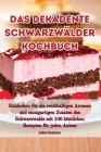 Das dekadente Schwarzwälder Kochbuch By Julius Sommer Cover Image