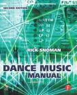 Dance Music Manual: Tools, Toys and Techniques [With CDROM] Cover Image