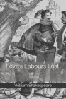 Love's Labours Lost: Large Print By William Shakespeare Cover Image