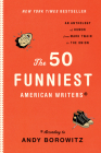 The 50 Funniest American Writers: An Anthology from Mark Twain to The Onion By Andy Borowitz (Editor) Cover Image
