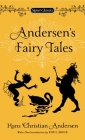 Andersen's Fairy Tales By Hans Christian Andersen, Joanne Greenberg (Afterword by), Poul Houe (Introduction by) Cover Image