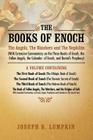 The Books of Enoch: The Angels, the Watchers and the Nephilim (with Extensive Commentary on the Three Books of Enoch, the Fallen Angels, T By Joseph B. Lumpkin Cover Image