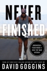 Never Finished: Unshackle Your Mind and Win the War Within Cover Image