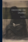 Histoire Du Diable By Daniel Defoe Cover Image