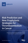 Risk Prediction and New Prophylaxis Strategies for Thromboembolism in Cancer By Georges Adunlin (Editor) Cover Image