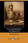 The Confidence-Man: His Masquerade (Dodo Press) By Herman Melville Cover Image