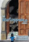 The Unstoppable Jimmy By Liam O'Brien, Noreen O'Brien, Jessica Berg (Illustrator) Cover Image