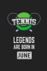 Tennis Legends Are Born In June: Tennis Notebook Gift for Kids, Boys & Girls Tennis Lovers Birthday Gift By Tennis Land Cover Image
