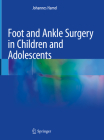 Foot and Ankle Surgery in Children and Adolescents By Johannes Hamel Cover Image