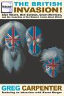The British Invasion: Alan Moore, Neil Gaiman, Grant Morrison, and the Invention of the Modern Comic Book Writer By Greg Carpenter Cover Image