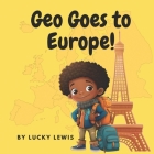 Geo Goes to Europe By Lucky Lewis Cover Image