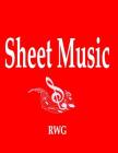Sheet Music: 100 Pages 8.5 X 11 By Rwg Cover Image