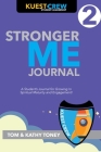 Stronger Me Journal 2: A Student's Journal for Growing in Spiritual Maturity and Engagement! Cover Image
