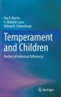 Temperament and Children: Profiles of Individual Differences By Roy P. Martin, A. Michele Lease, Helena R. Slobodskaya Cover Image