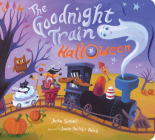 Goodnight Train Halloween Board Book: A Halloween Book for Kids (The Goodnight Train) By June Sobel, Laura Huliska-Beith (Illustrator) Cover Image