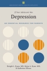 If Your Adolescent Has Depression: An Essential Resource for Parents (Adolescent Mental Health Initiative) By Dwight L. Evans, Moira A. Rynn, Katherine Ellison Cover Image