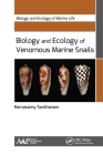 Biology and Ecology of Venomous Marine Snails (Biology and Ecology of Marine Life) By Ramasamy Santhanam Cover Image
