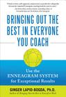 Bringing Out the Best in Everyone You Coach: Use the Enneagram System for Exceptional Results By Ginger Lapid-Bogda Cover Image