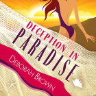 Deception in Paradise By Deborah Brown Cover Image