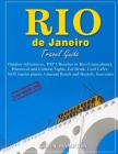 Rio de Janeiro Travel Guide - 100 Must-Do: Outdoor Adventures, TOP 5 Beaches in Rio (Copacabana), Historical and Cultural Sights, Eat Drink, Cool Cafe By Kevin Hampton Cover Image