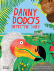 Danny Dodo's Detective Diary: Learn All About Extinct and Endangered Animals By Rachel Elliot, Rob Hodgson (Illustrator), Nick Crumpton (With) Cover Image