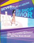 Sever the Cycle of Abuse with The Sub Shop Savior By Lynette Louise Cover Image