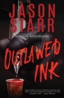 Outlawed Ink By Jason Starr Cover Image
