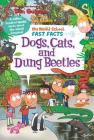 My Weird School Fast Facts: Dogs, Cats, and Dung Beetles By Dan Gutman, Jim Paillot (Illustrator) Cover Image