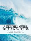 A Newbie's Guide to OS X Mavericks: Switching Seamlessly from Windows to Mac By Minute Help Guides Cover Image