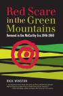 Red Scare in the Green Mountains: The McCarthy Era in Vermont 1946-1960 By Rick Winston Cover Image