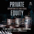 Private Equity: Opportunities and Risks (Financial Markets and Investments) 1st Edition Cover Image