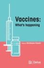 Vaccines: What's Happening By Shivsanjeevi Sripathi (Editor) Cover Image