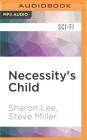 Necessity's Child: A Novel of the Liaden Universe By Sharon Lee, Steve Miller, Eileen Stevens (Read by) Cover Image