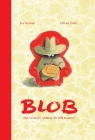 Blob: The Ugliest Animal in the World By Joy Sorman, Olivier Tallec (Illustrator), Sarah Klinger (Translator) Cover Image