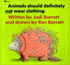 Animals Should Definitely Not Wear Clothing By Judi Barrett, Ron Barrett (Illustrator) Cover Image