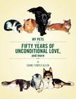 Fifty Years of Unconditional Love: And More... By Diane Fontes Allen Cover Image